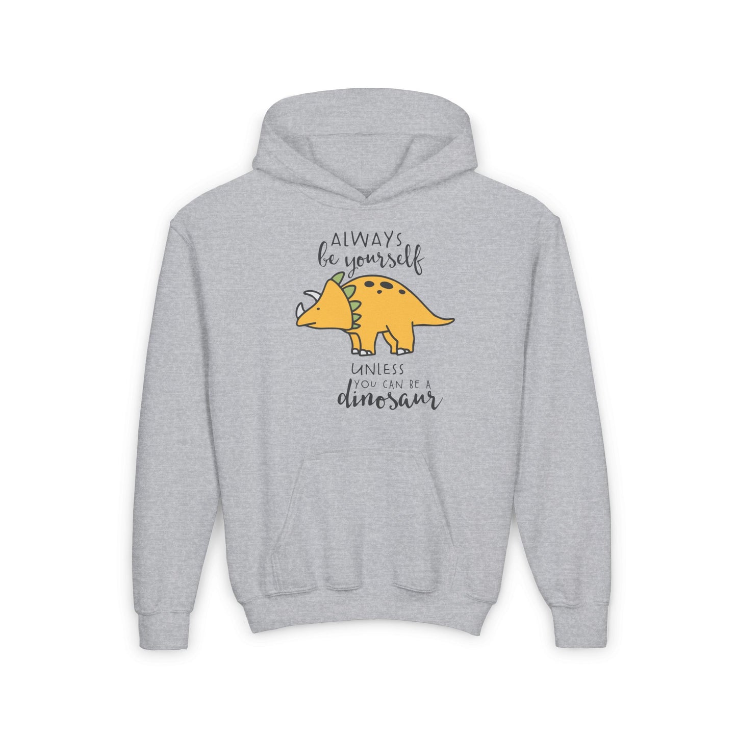 Always Be Yourself Unless You Can Be A Dinosaur Youth Heavy Blend Hoodie