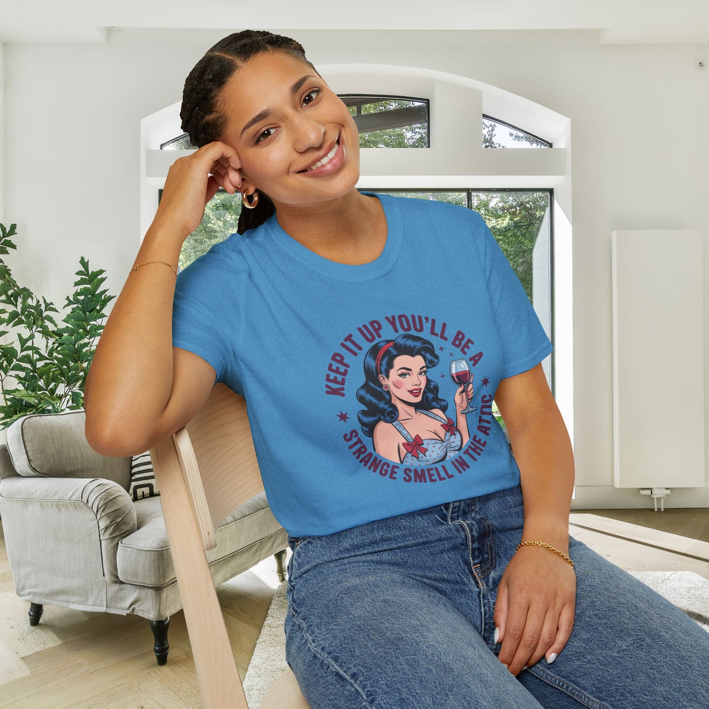 Keep It Up You'll Be A Strange Smell In The Attic Adult T-shirt