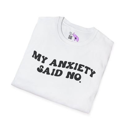 My Anxiety Said No Adult T-shirt