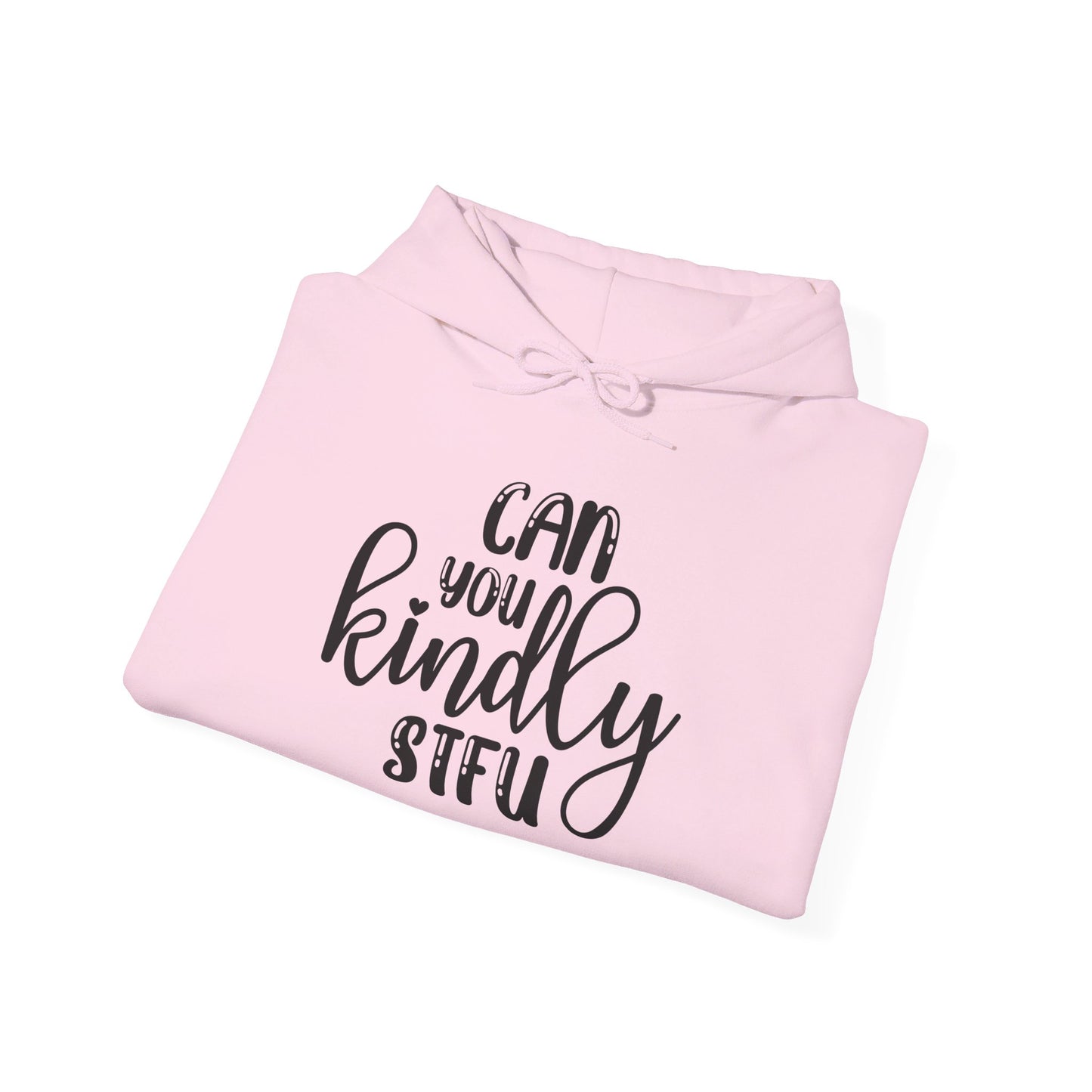 Can You Kindly STFU Heavy Blend™ Hooded Sweatshirt