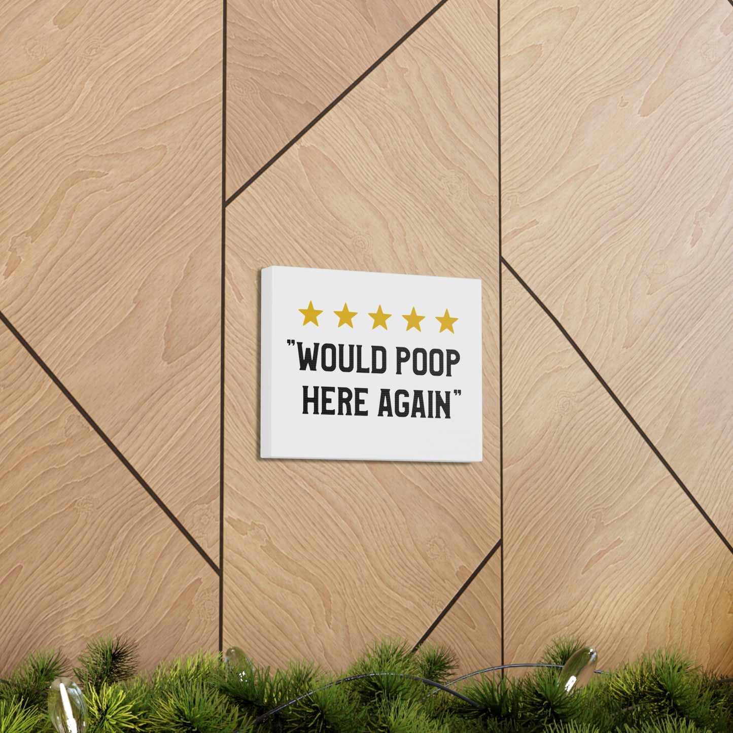 Would Poop Here Again Canvas Horizontal Wraps w/o Frame