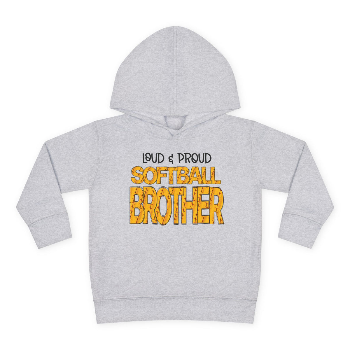 Loud & Proud Softball Brother Toddler Hoodie
