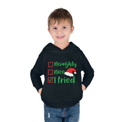 Naughty Nice I Tried Toddler Pullover Fleece Hoodie