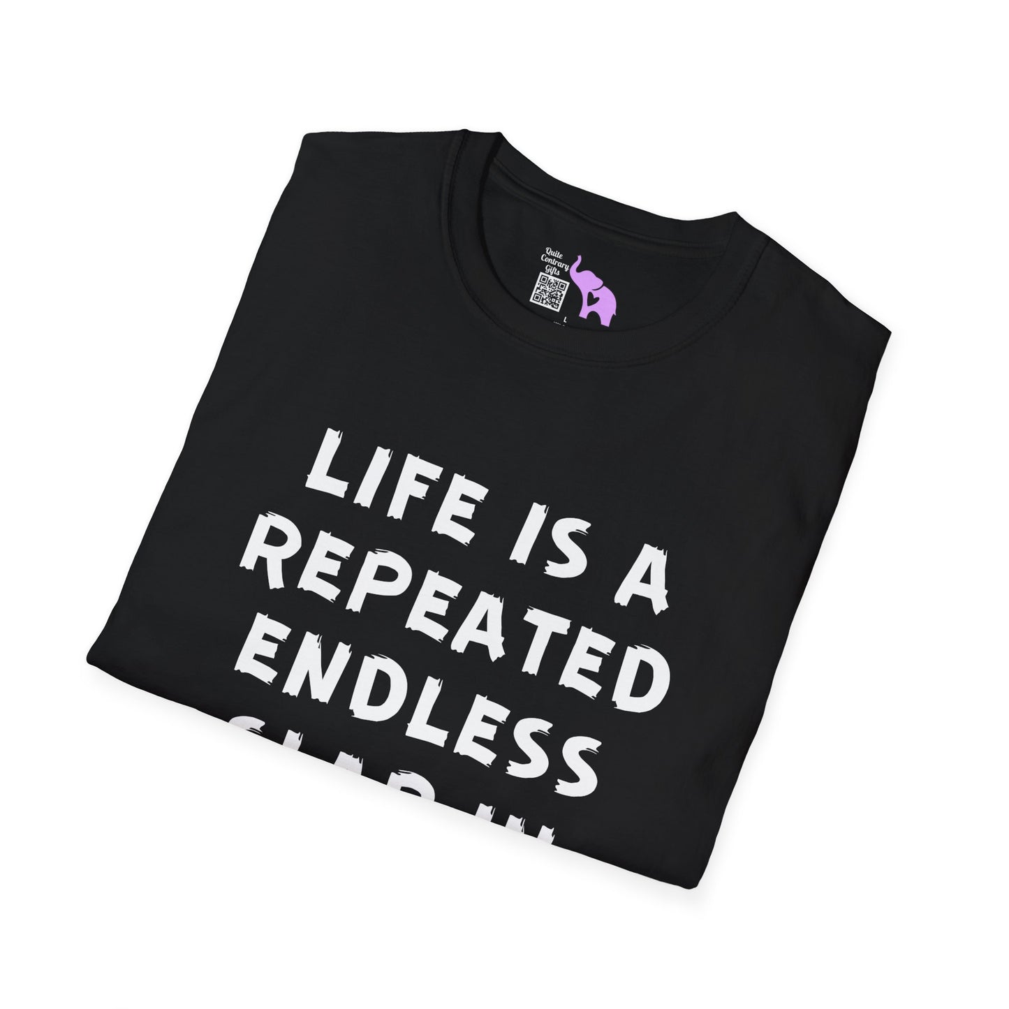 Life Is A Repeated Endless Slap In the Face Adult T-shirt