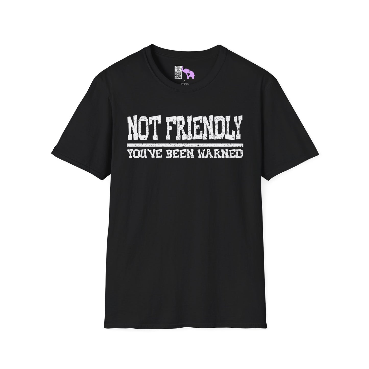 Not Friendly You've Been Warned Adult T-shirt