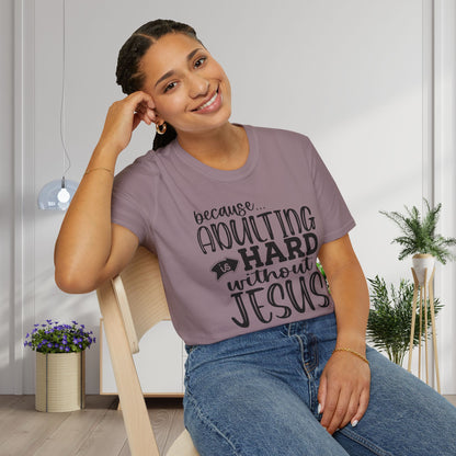 Because Adulting Is Hard Without Jesus Adult T-shirt