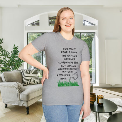 Grass is Greener Where You Water It Adult T-shirt