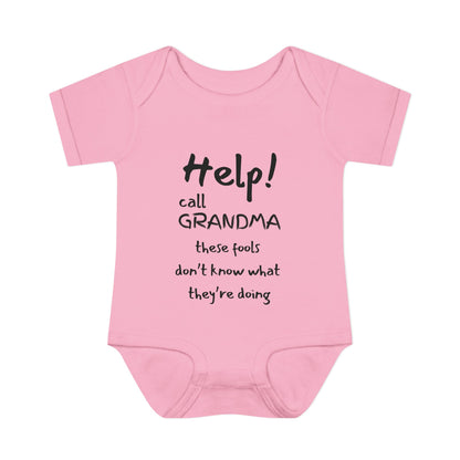 Help! Call Grandma These Fools Don't Know What They're doing Infant Baby Rib Bodysuit