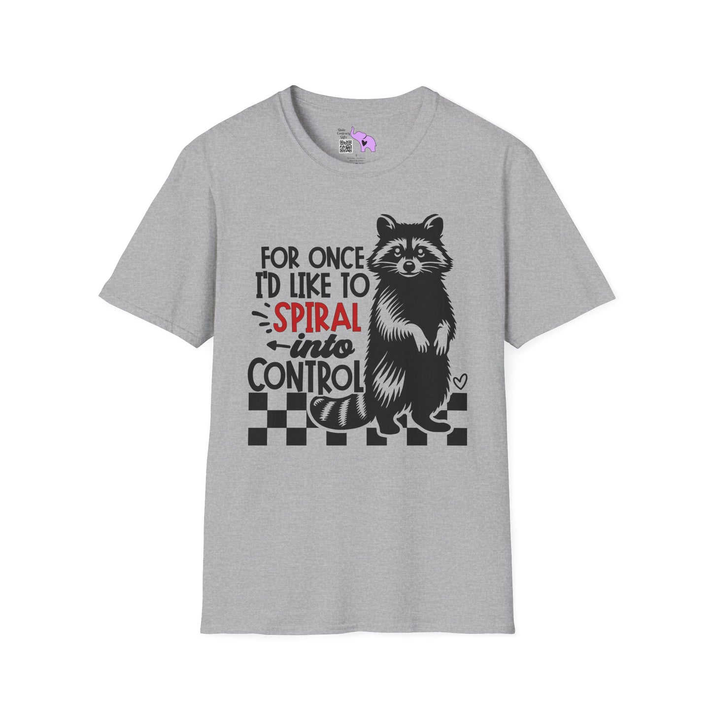 For Once I'd Like To Spiral Into Control Adult T-shirt