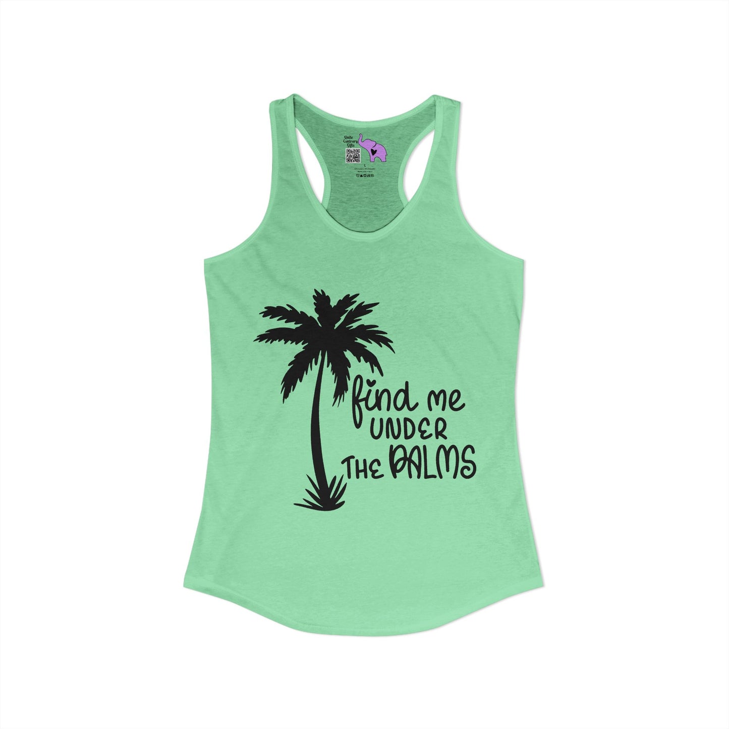 Find Me Under The Palms Women's Ideal Racerback Tank
