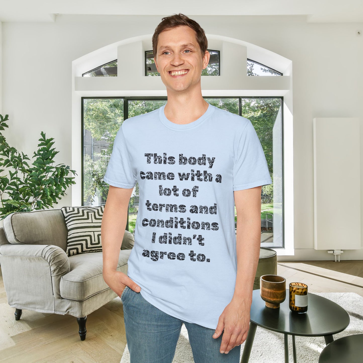 This Body Came With A Lot Of Terms And Conditions I Didn't Agree To Adult T-shirt