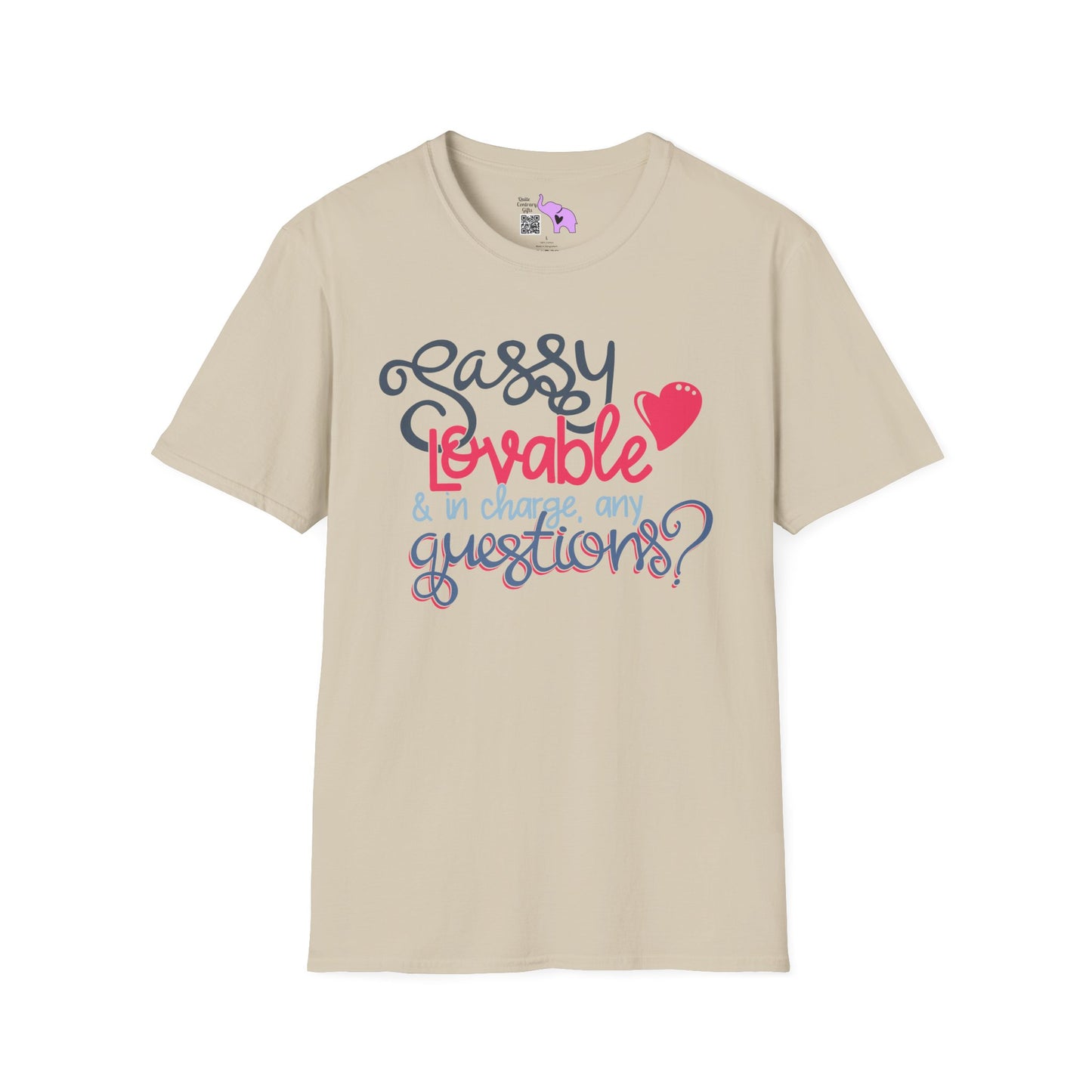 Sassy, Loveable, & In Charge Any Questions? Adult T-shirt