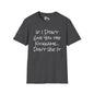 If I Didn't Give You The Nickname... Don't Use It Adult T-shirt