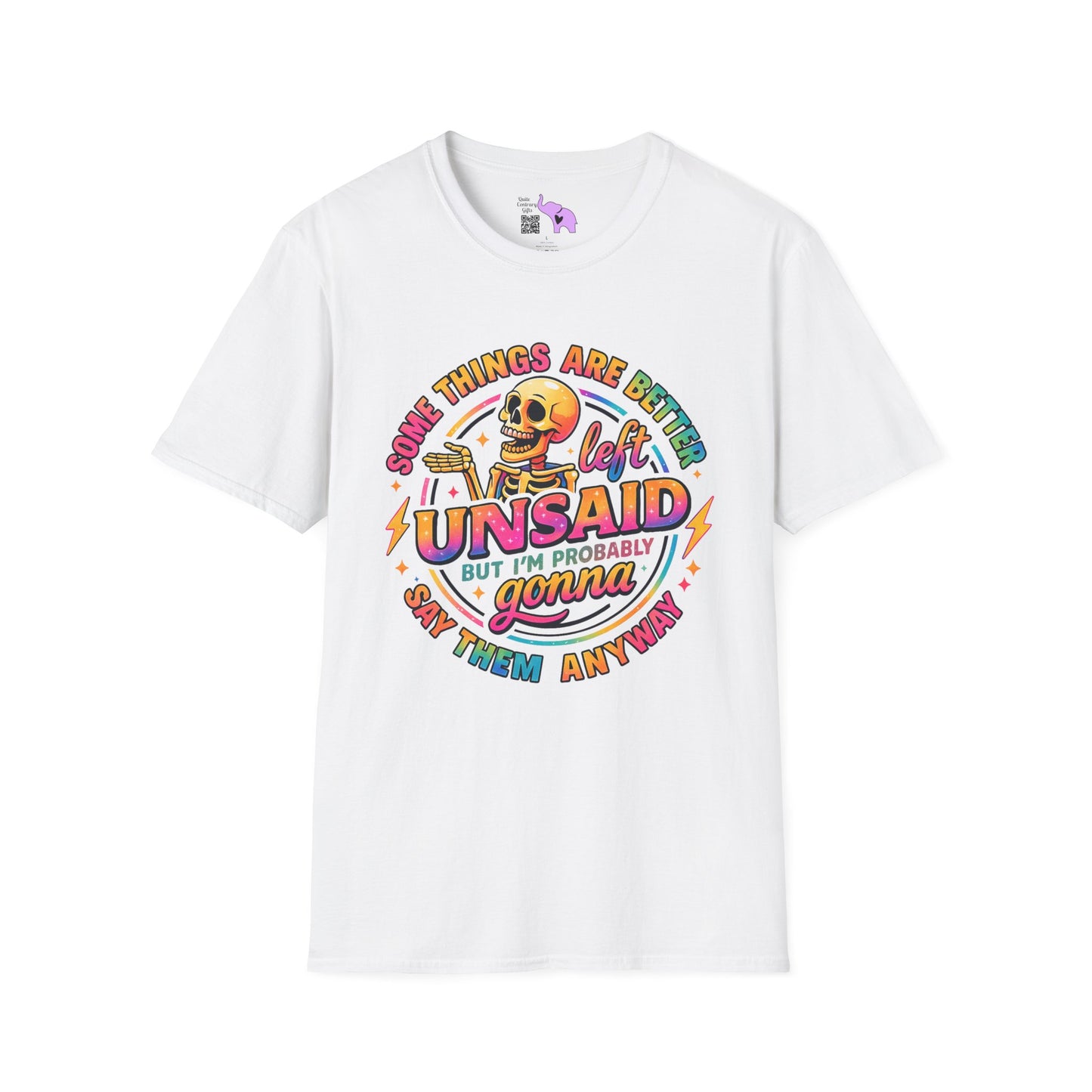 Some Things Are Better Left Unsaid But I'm Probably Gonna Say Them Anyway Adult T-shirt