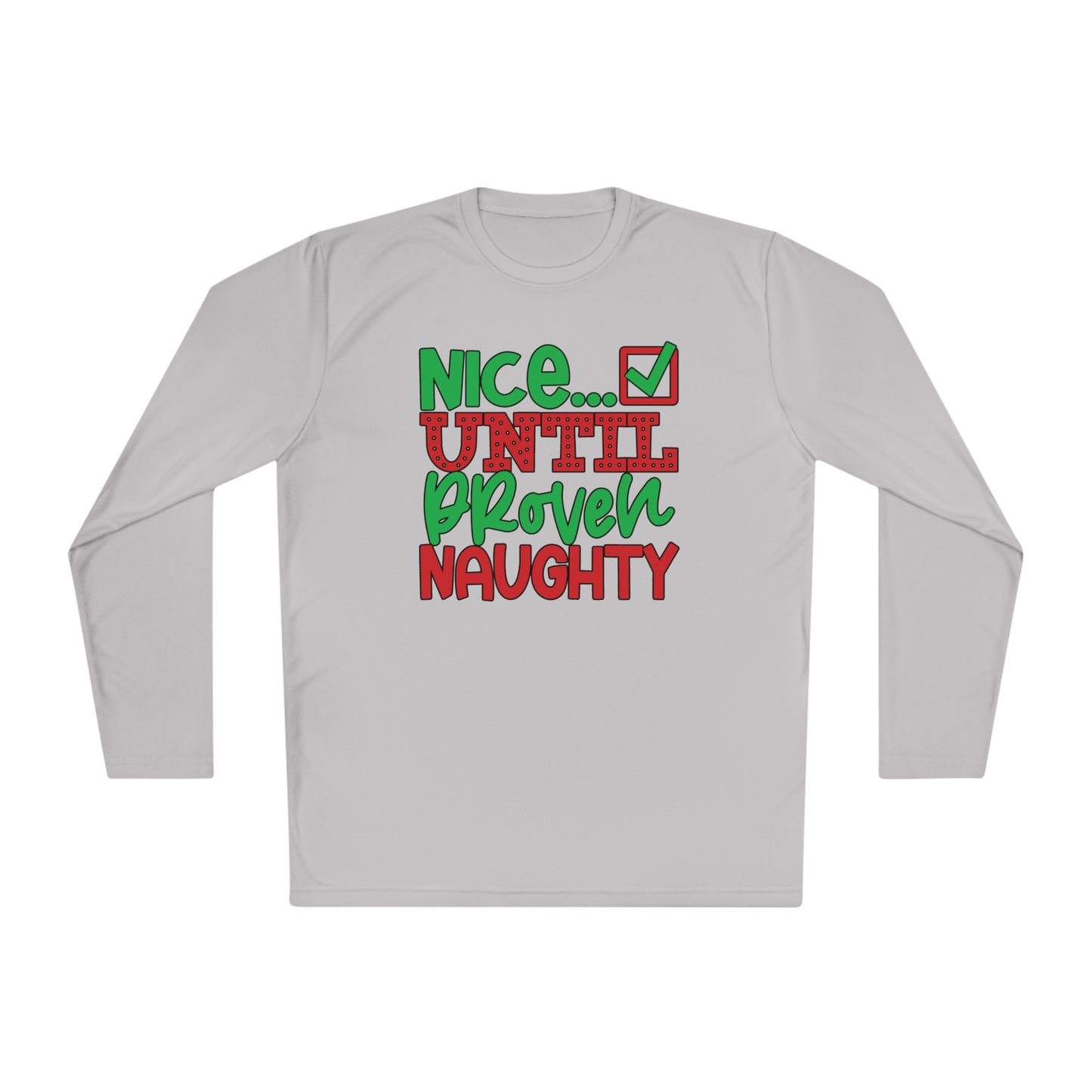 Nice Until Proven Naughty 2 Adult Long Sleeve Tee