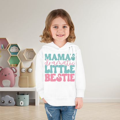 Mama's Dramatic Little Bestie Toddler Hoodie
