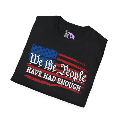 We The People Have Had Enough Adult T-shirt