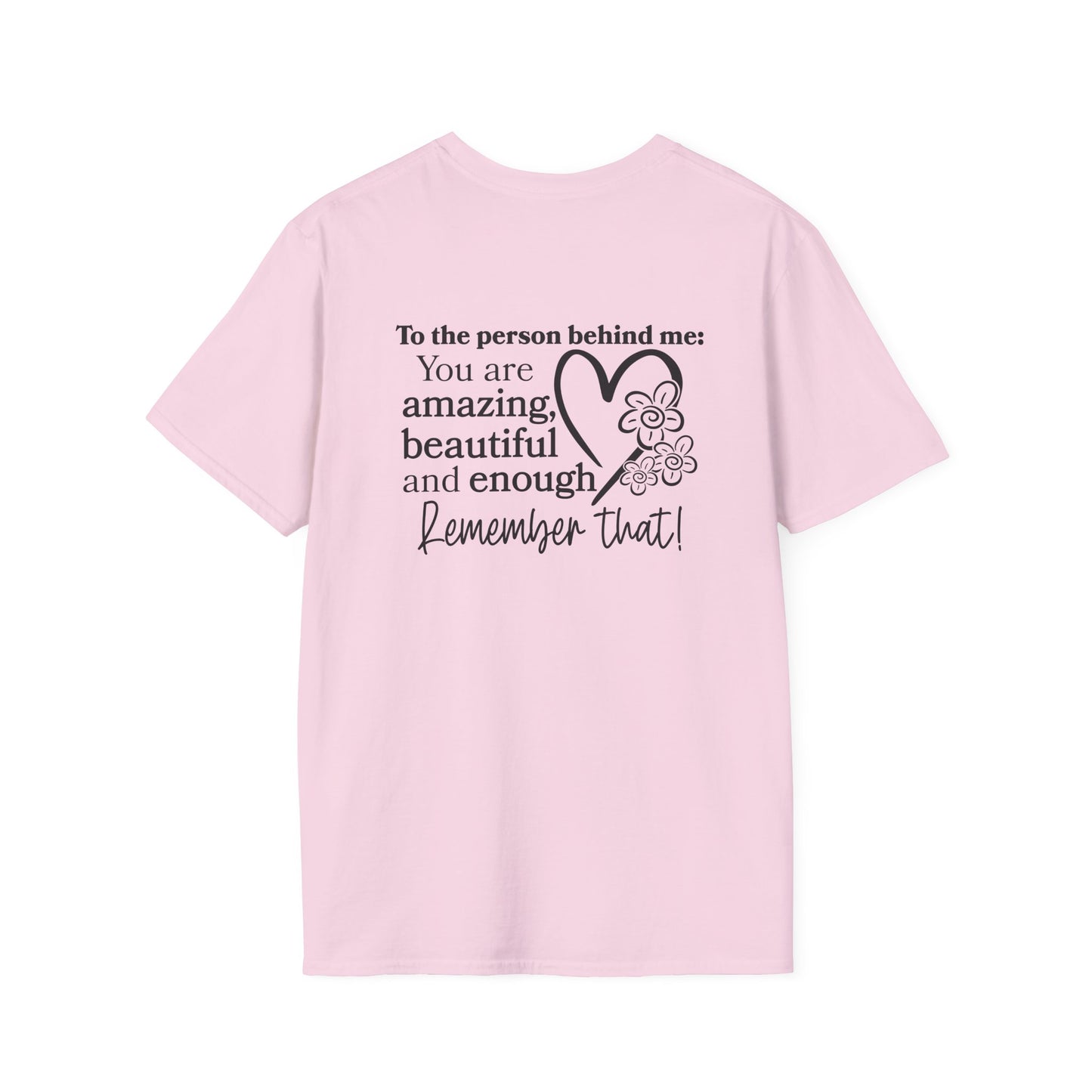 To The Person Behind Me-You Matter Adult T-shirt