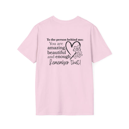 To The Person Behind Me-You Matter Adult T-shirt