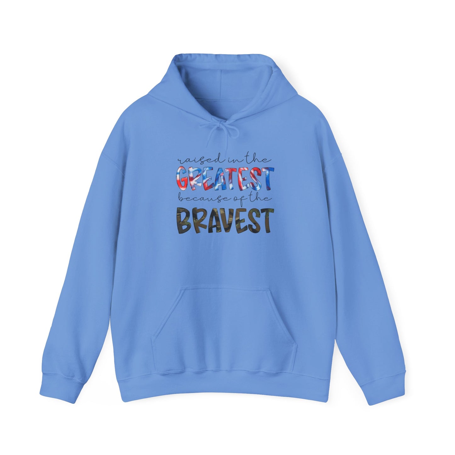 Raised In The Greatest Because Of The Bravest Heavy Blend™ Hooded Sweatshirt