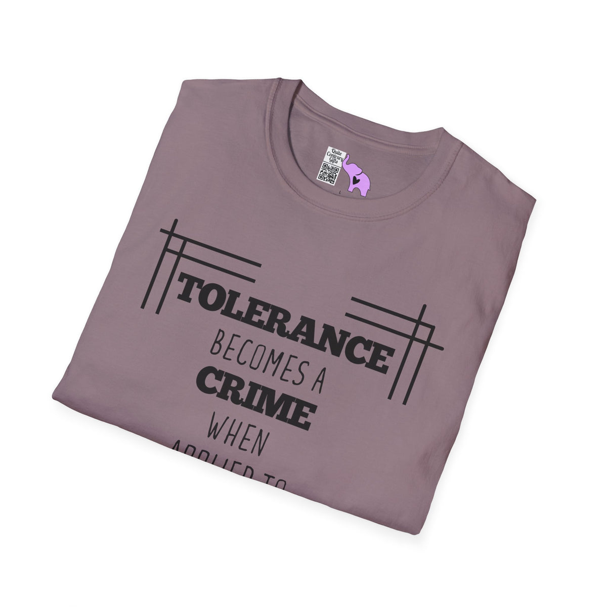 Tolerance Becomes A Crime When Applied to Evil Adult T-shirt