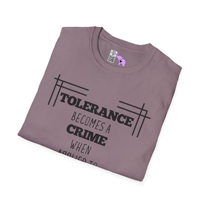 Tolerance Becomes A Crime When Applied to Evil Adult T-shirt