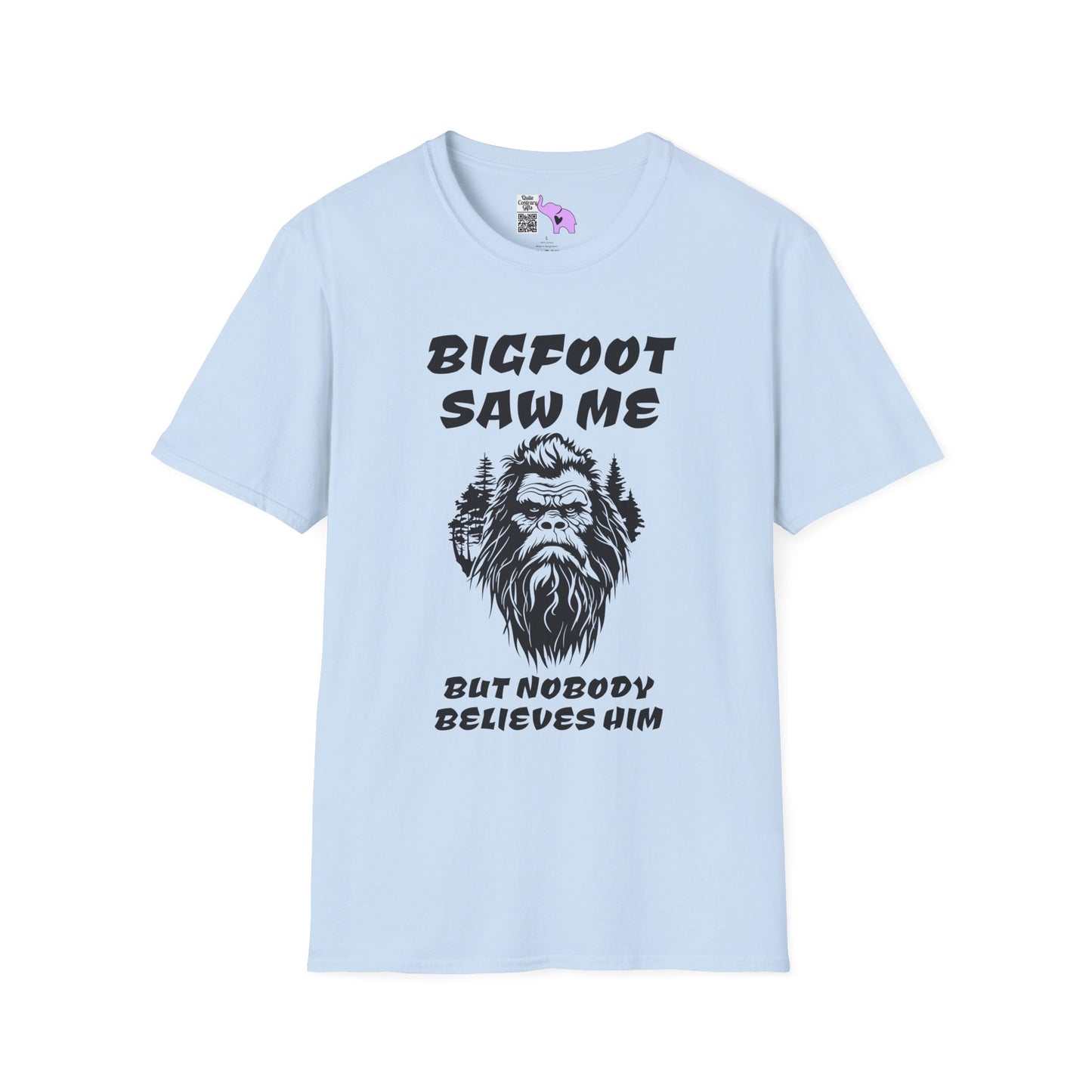 Bigfoot Saw Me But Nobody Believed Him Adult T-shirt