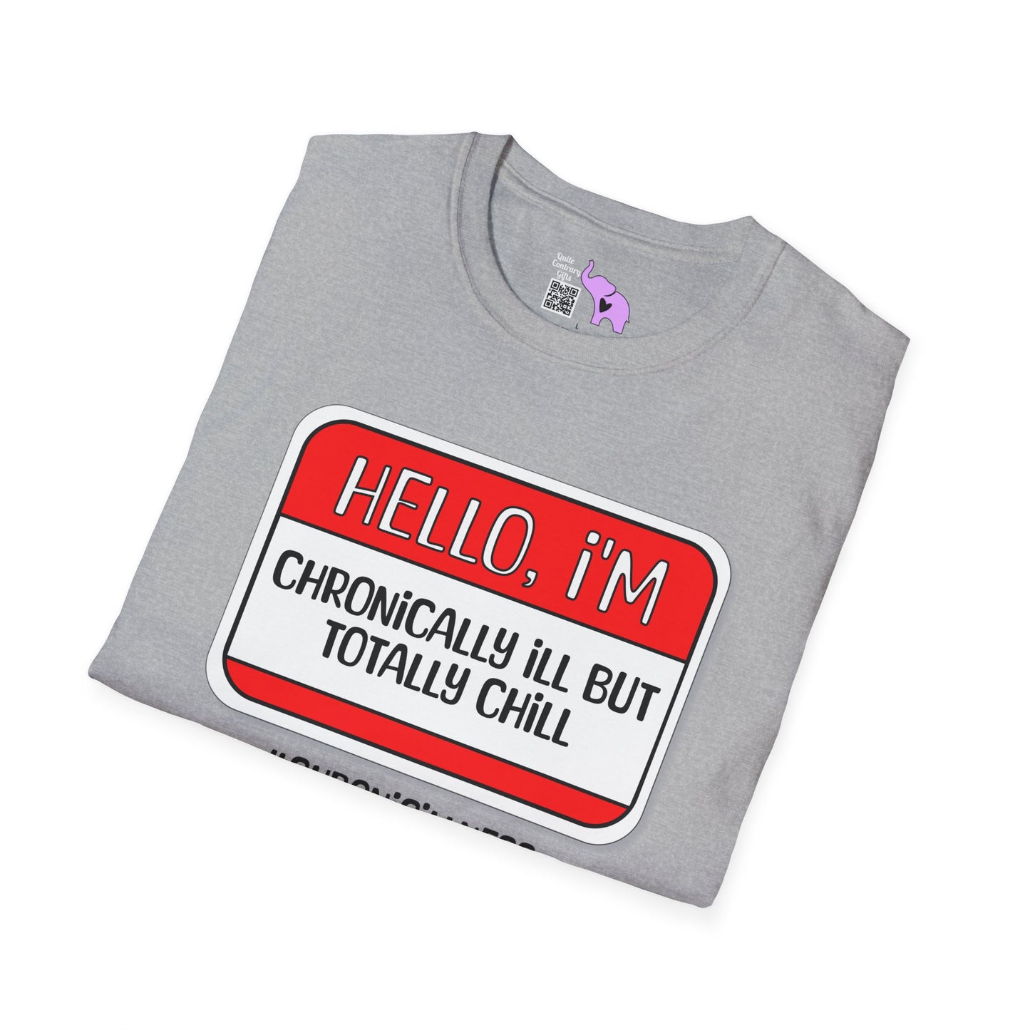 Hello, I'm Chronically Ill But Totally Chill Adult T-shirt