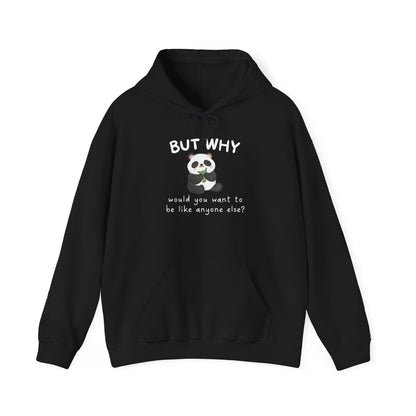 But Why Would You Want to be Like Anyone Else Panda Heavy Blend™ Hooded Sweatshirt