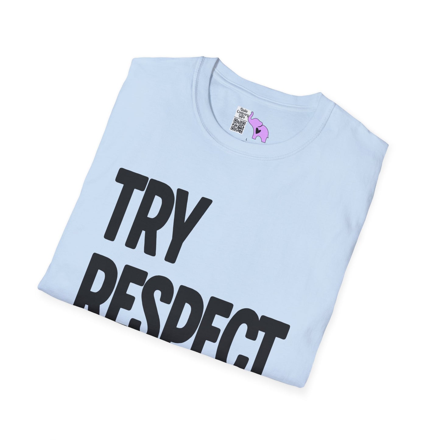 Try Respect Instead Adult T-shirt