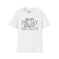 Another Fine Day Ruined By Adulthood Adult T-shirt