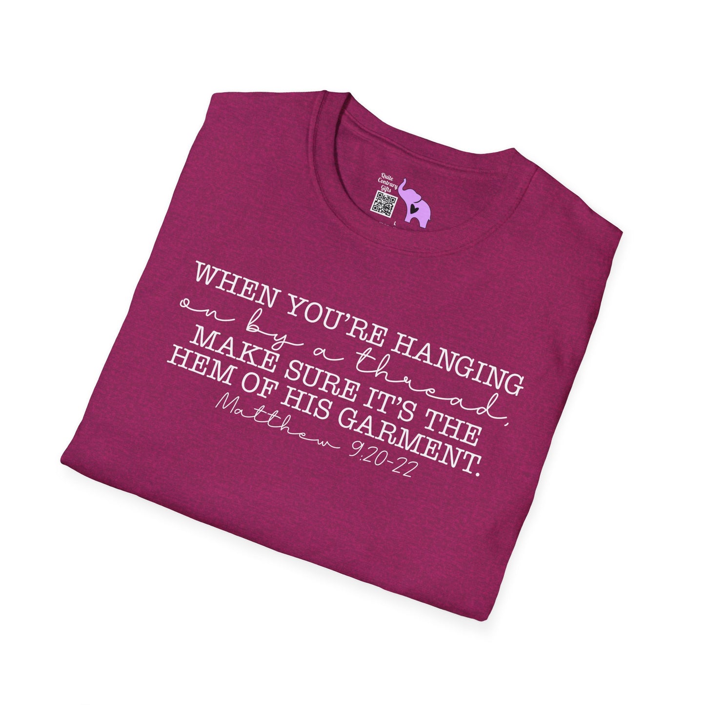 If You're Hanging On By A Thread, Make Sure It's The Hem Of His Garment (Simple) Adult T-shirt