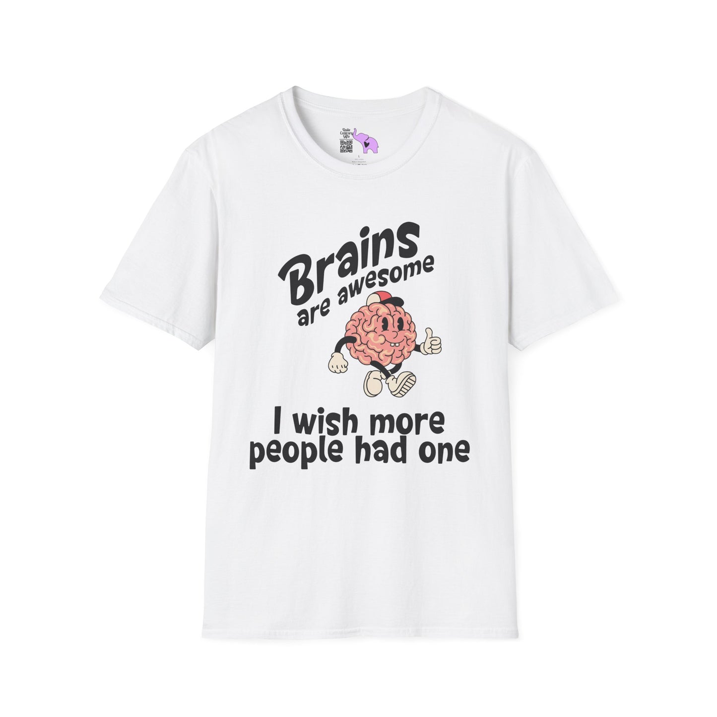 Brains Are Awesome I Wish More People Had One Adult T-shirt