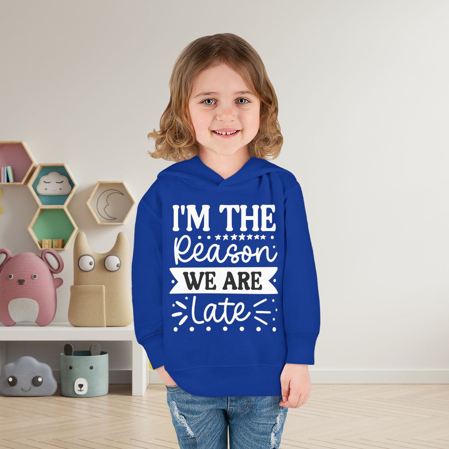 I'm The Reason We Are Late Toddler Hoodie
