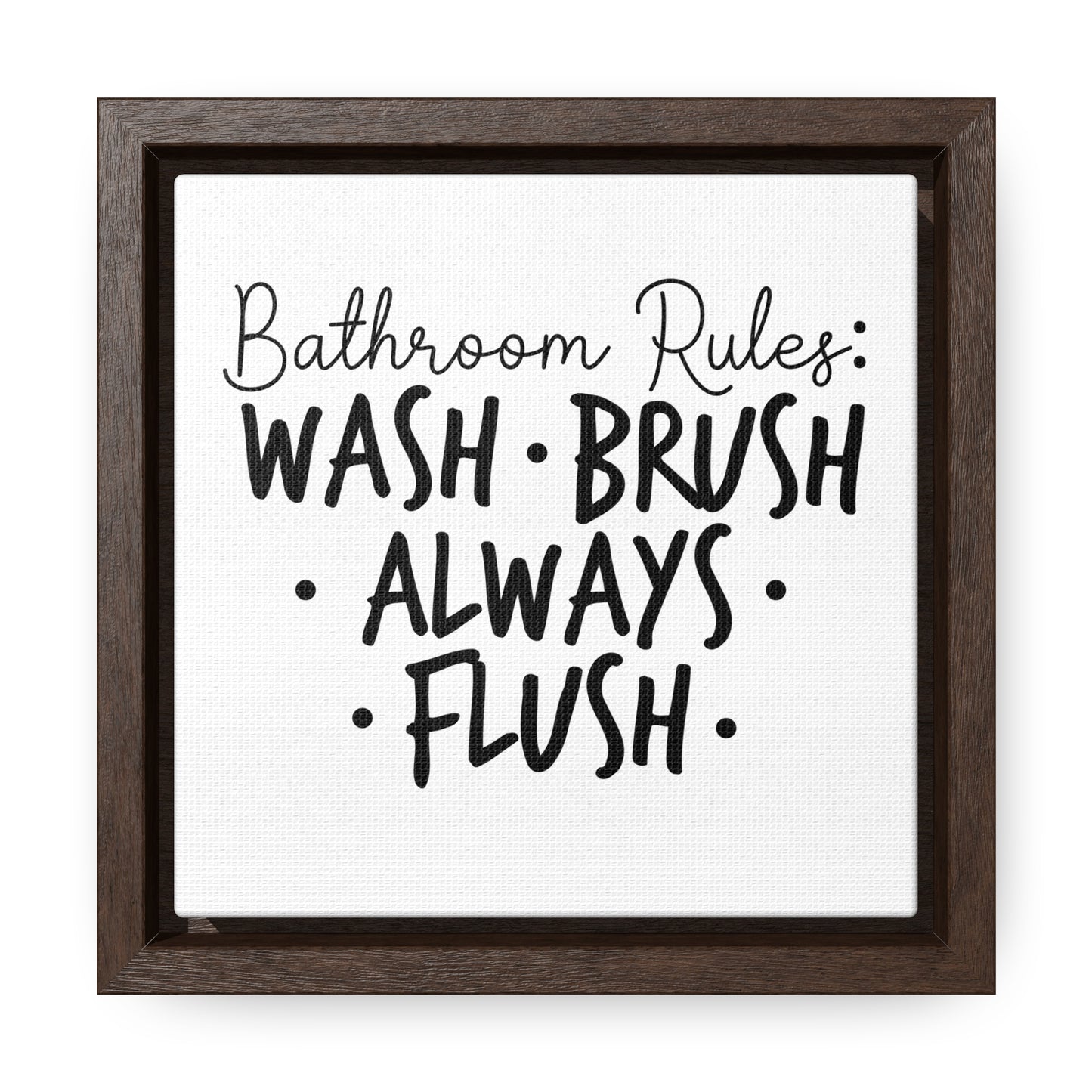 Bathroom Rules 2 Canvas Wraps, Square Frame