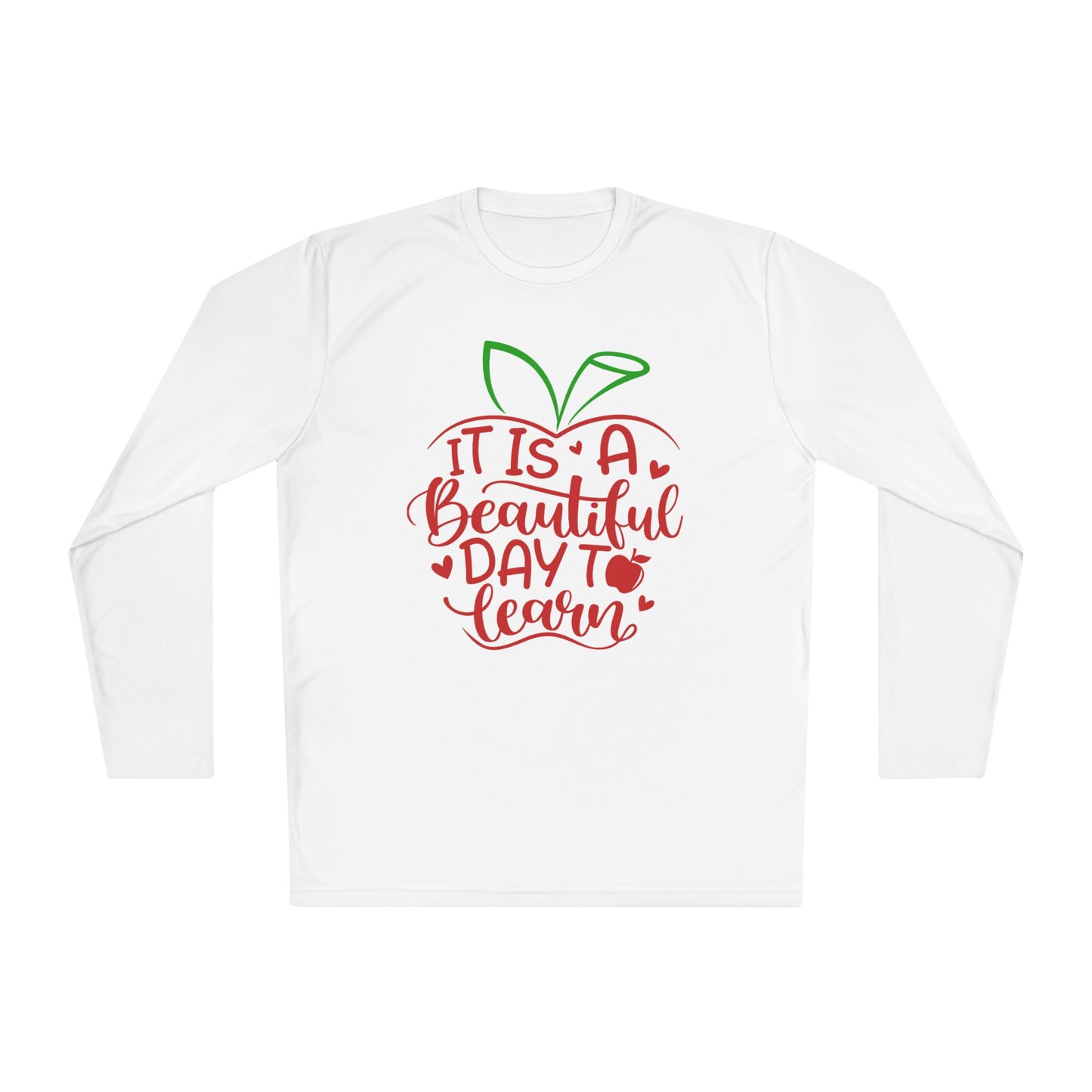 It's A Beautiful Day To Learn Adult Long Sleeve Tee