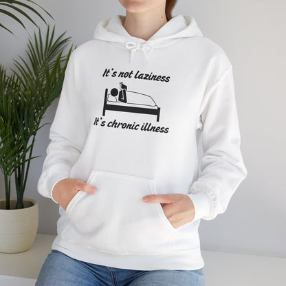 It's Not Laziness It's Chronic Illness Heavy Blend™ Hooded Sweatshirt