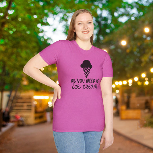 All You Need Is Ice Cream Adult T-shirt