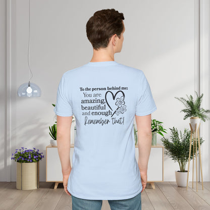 To The Person Behind Me-You Matter Adult T-shirt