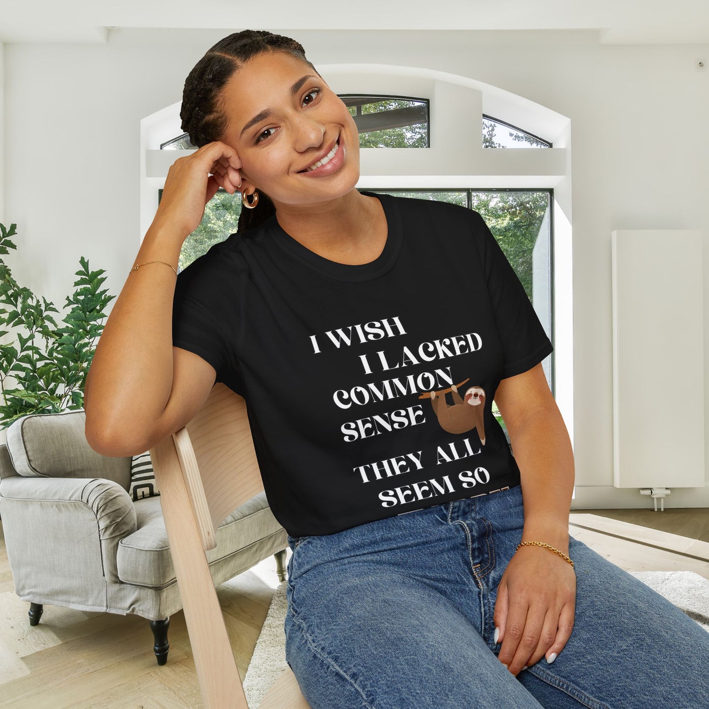 I Wish I Lacked Common Sense, They All Seem So Happy Adult T-shirt