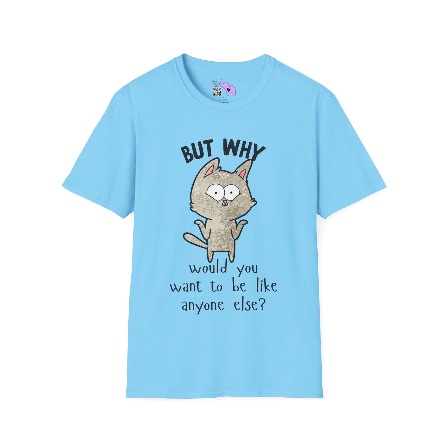 But Why Would You Want To Be Like Anyone Else? (Cat) Adult T-shirt