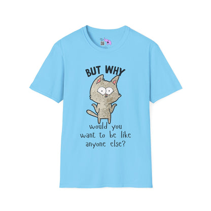 But Why Would You Want To Be Like Anyone Else? (Cat) Adult T-shirt