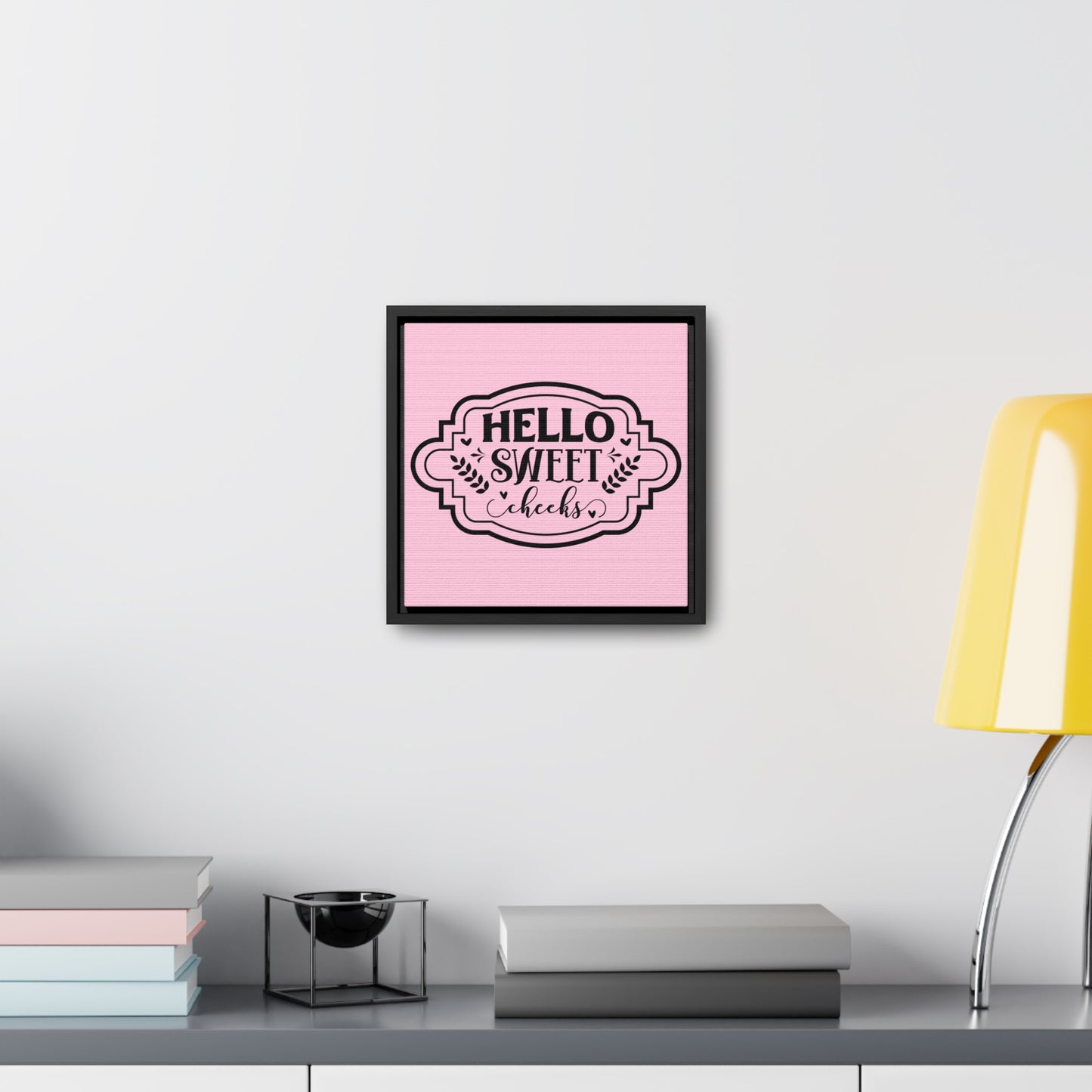 Hello Sweet Cheeks Canvas Wraps, Square Frame