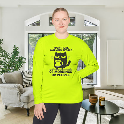 I Don't Like Morning People Or Mornings Or People Adult Long Sleeve Tee