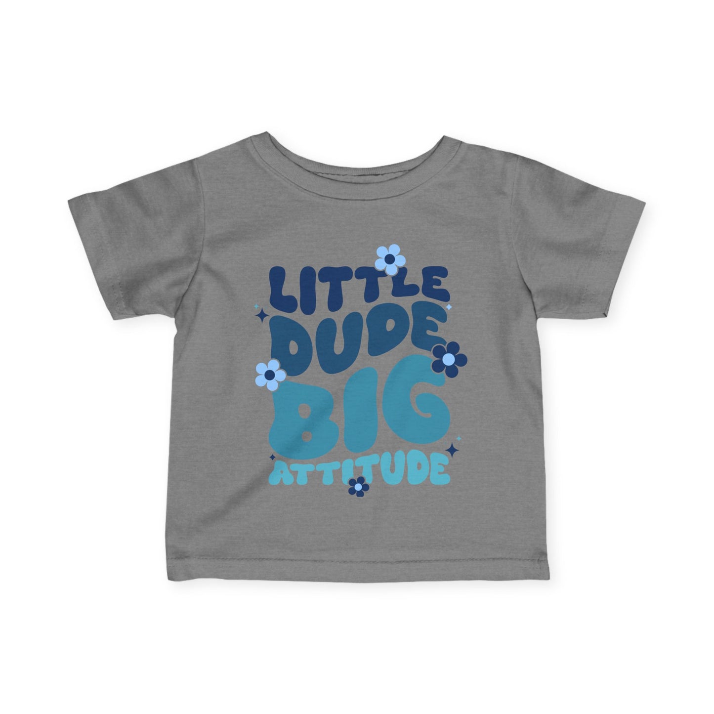 ""LIttle Dude Big Attitude Infant Soft T-Shirt