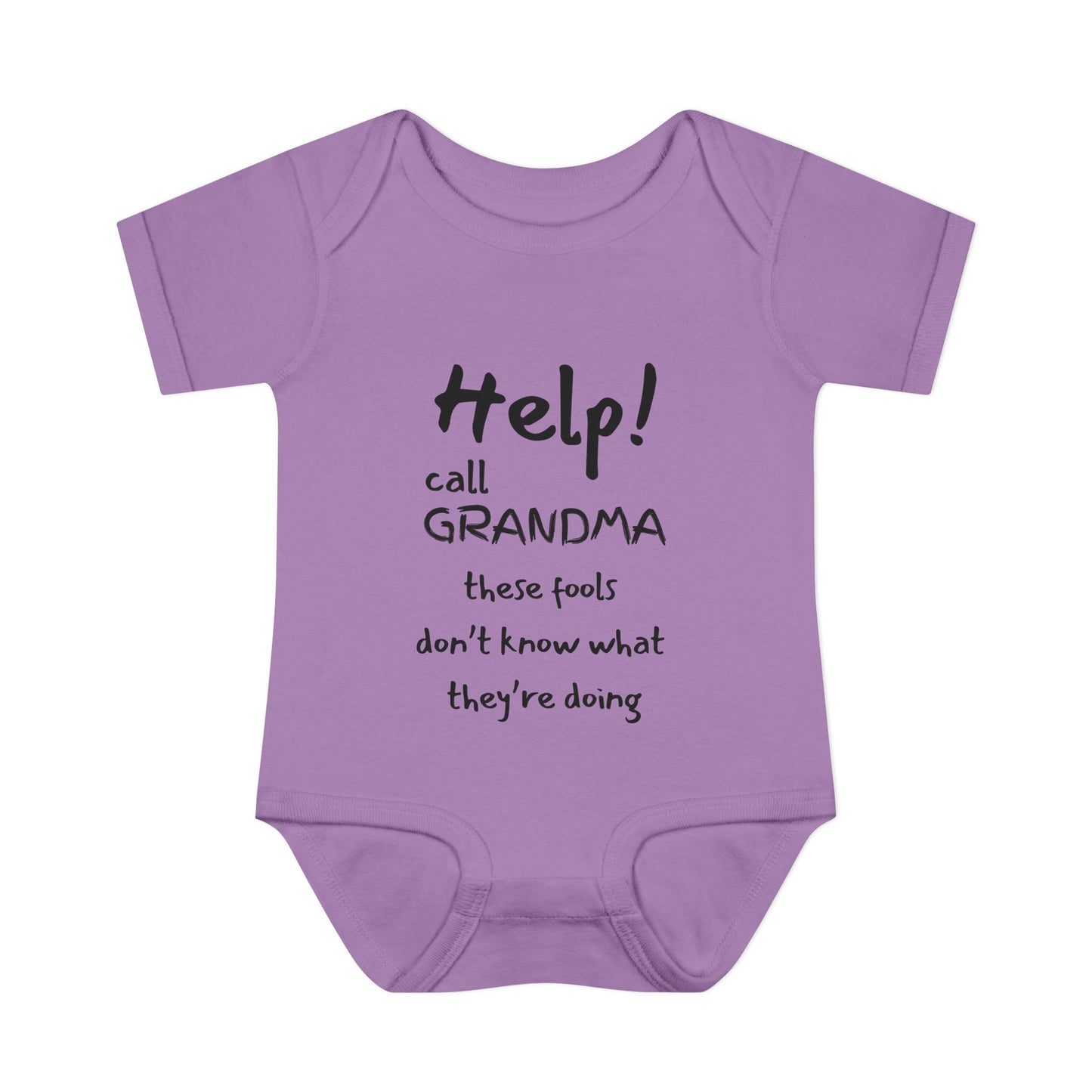Help! Call Grandma These Fools Don't Know What They're doing Infant Baby Rib Bodysuit