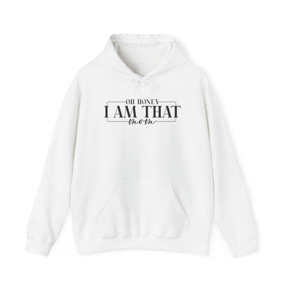 Oh Honey I'm That Mom Heavy Blend™ Hooded Sweatshirt