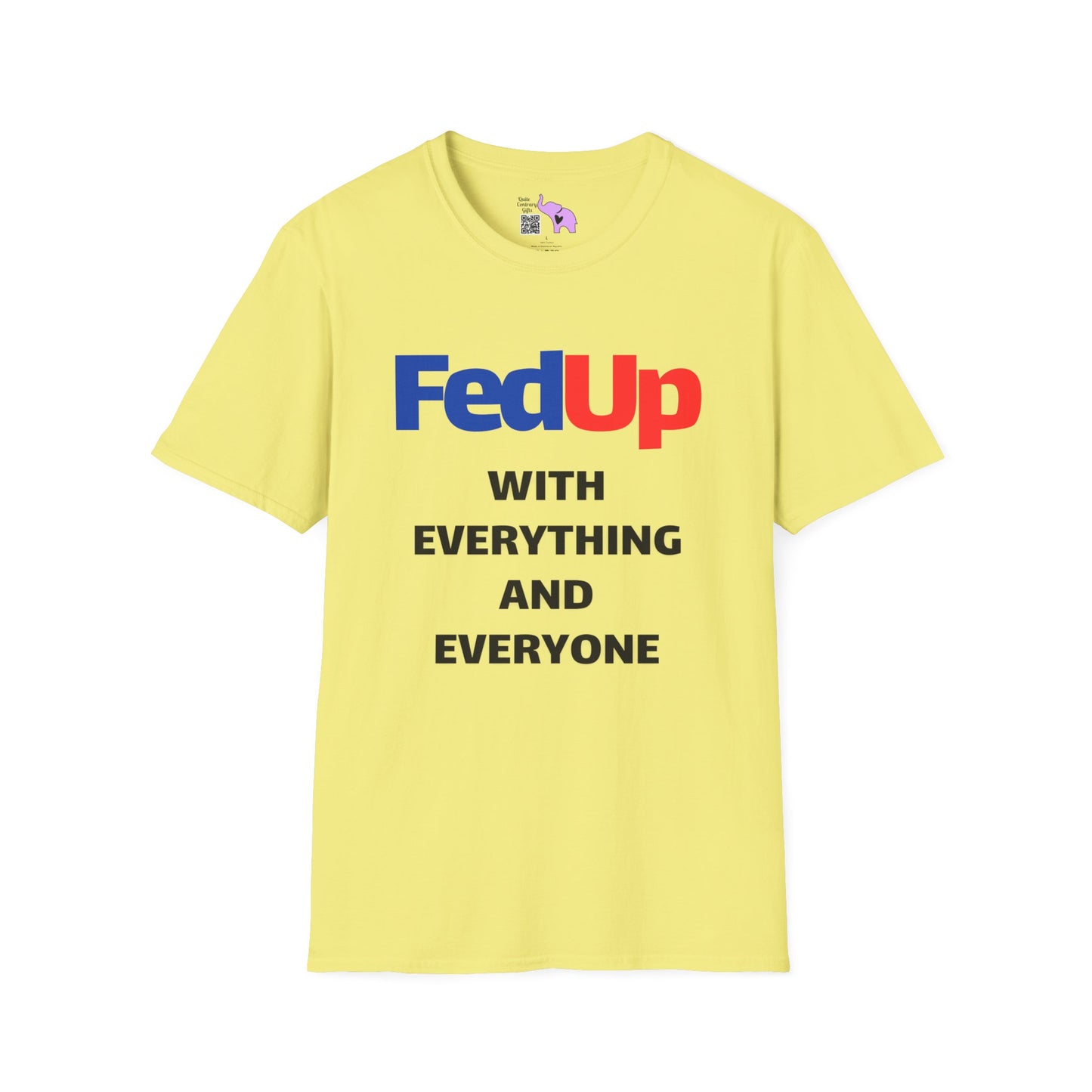 Fed Up With Everything and Everyone T-shirt