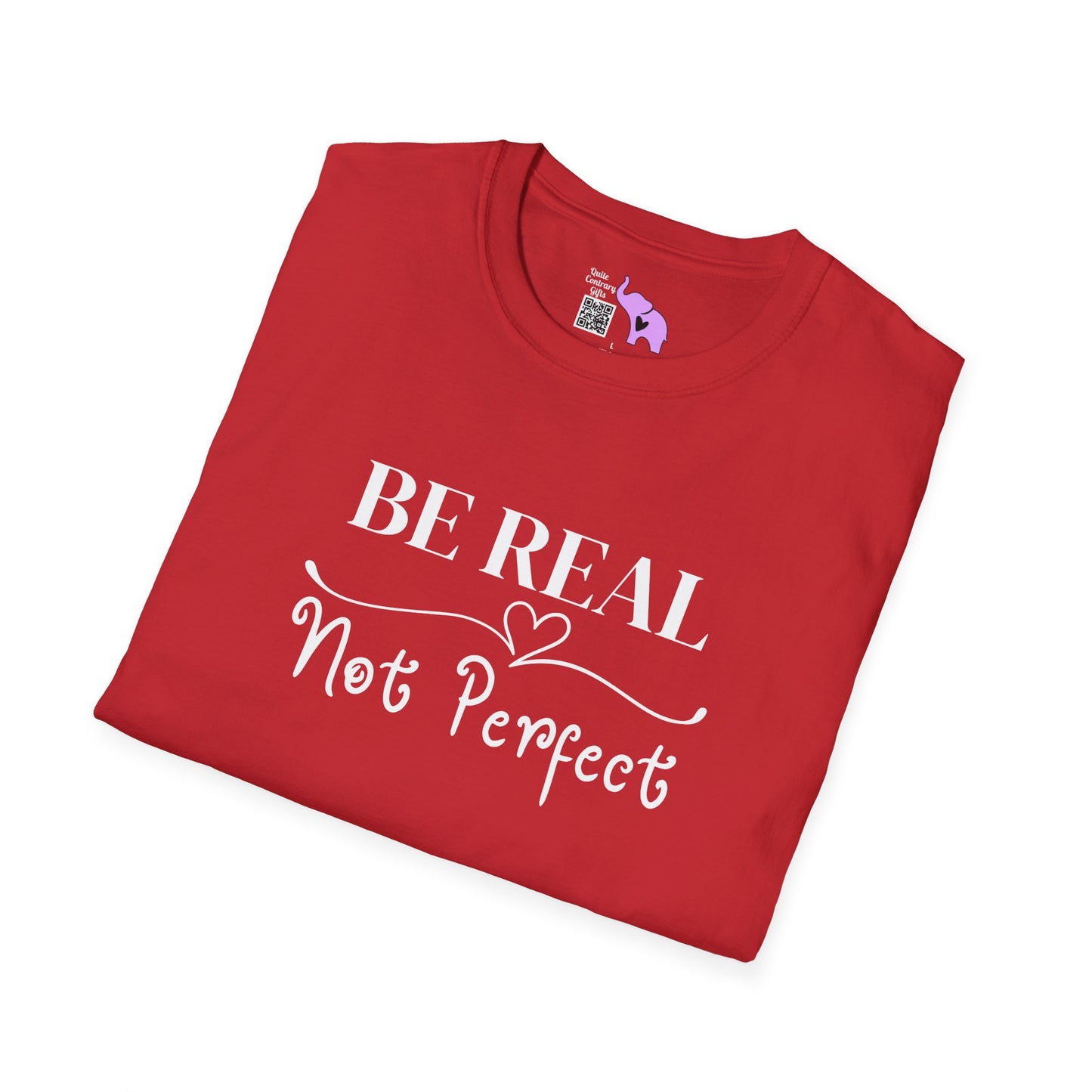 Be Real Not Perfect Adult T-shirt