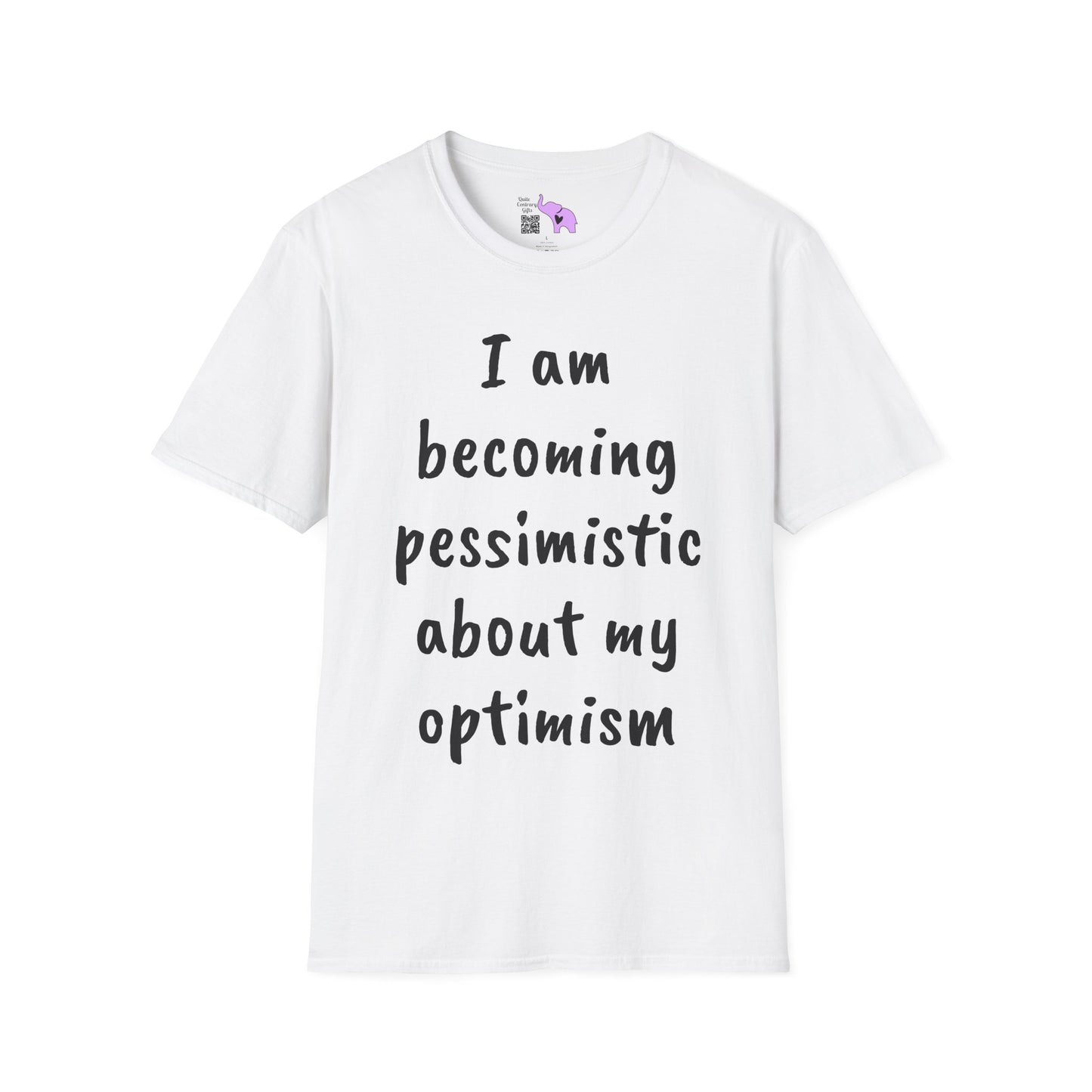 I am Becoming Pessimistic About my Optimism Adult T-shirt